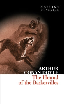 Collins Classics  The Hound of the Baskervilles: A Sherlock Holmes Adventure (Collins Classics) - Sir Arthur Conan Doyle (Paperback) 08-07-2010 