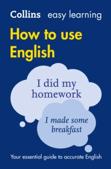 Collins Easy Learning English  Easy Learning How to Use English: Your essential guide to accurate English (Collins Easy Learning English) - Collins Dictionaries (Paperback) 07-04-2011 