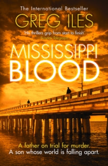 Penn Cage Book 6 Mississippi Blood (Penn Cage, Book 6) - Greg Iles (Paperback) 22-03-2018 