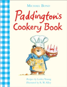 Paddington's Cookery Book - Michael Bond; R.W. Alley (Paperback) 0 