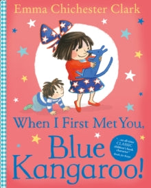When I First Met You, Blue Kangaroo! - Emma Chichester Clark (Paperback) 25-02-2016 