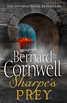The Sharpe Series Book 5 Sharpe's Prey: The Expedition to Copenhagen, 1807 (The Sharpe Series, Book 5) - Bernard Cornwell (Paperback) 15-09-2011 