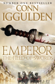 Emperor Series Book 3 The Field of Swords (Emperor Series, Book 3) - Conn Iggulden (Paperback) 01-09-2011 