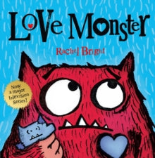 Love Monster - Rachel Bright (Paperback) 05-01-2012 