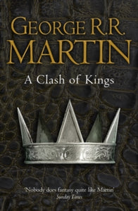 A Song of Ice and Fire Book 2 A Clash of Kings (Reissue) (A Song of Ice and Fire, Book 2) - George R.R. Martin (Paperback) 01-09-2011 