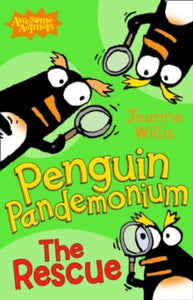 Awesome Animals  Penguin Pandemonium - The Rescue (Awesome Animals) - Jeanne Willis; Ed Vere; Nathan Reed (Paperback) 07-06-2012 