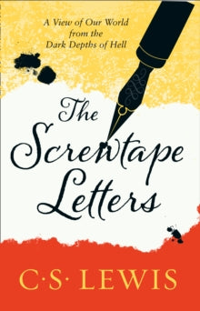 C. S. Lewis Signature Classic  The Screwtape Letters: Letters from a Senior to a Junior Devil (C. S. Lewis Signature Classic) - C. S. Lewis (Paperback) 12-04-2012 