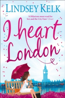 I Heart Series Book 5 I Heart London (I Heart Series, Book 5) - Lindsey Kelk (Paperback) 07-06-2012 