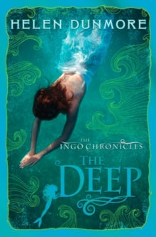 The Ingo Chronicles Book 3 The Deep (The Ingo Chronicles, Book 3) - Helen Dunmore (Paperback) 05-07-2012 