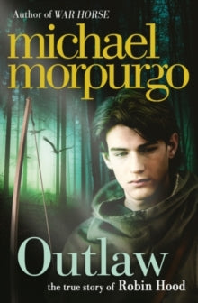 Outlaw: The story of Robin Hood - Michael Morpurgo (Paperback) 29-03-2012 