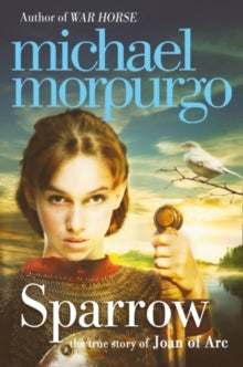 Sparrow: The Story of Joan of Arc - Michael Morpurgo (Paperback) 29-03-2012 