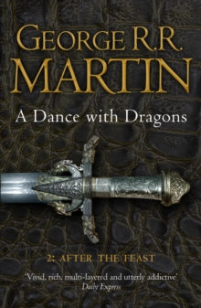 A Song of Ice and Fire Book 5 A Dance With Dragons: Part 2 After the Feast (A Song of Ice and Fire, Book 5) - George R.R. Martin (Paperback) 15-03-2012 