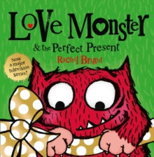 Love Monster and the Perfect Present - Rachel Bright (Paperback) 26-09-2013 