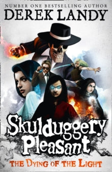 Skulduggery Pleasant Book 9 The Dying of the Light (Skulduggery Pleasant, Book 9) - Derek Landy (Paperback) 26-03-2015 