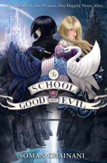 The School for Good and Evil Book 1 The School for Good and Evil (The School for Good and Evil, Book 1) - Soman Chainani (Paperback) 06-06-2013 Short-listed for Waterstones Children's Book Prize: Fiction 5 - 12 Category 2014.