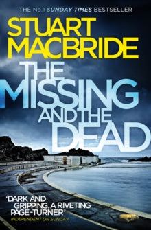 Logan McRae Book 9 The Missing and the Dead (Logan McRae, Book 9) - Stuart MacBride (Paperback) 13-08-2015 