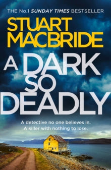 A Dark So Deadly - Stuart MacBride (Paperback) 08-02-2018 