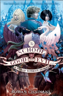 The School for Good and Evil Book 2 A World Without Princes (The School for Good and Evil, Book 2) - Soman Chainani (Paperback) 08-05-2014 