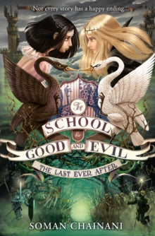 The School for Good and Evil Book 3 The Last Ever After (The School for Good and Evil, Book 3) - Soman Chainani (Paperback) 21-07-2015 