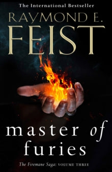 The Firemane Saga Book 3 Master of Furies (The Firemane Saga, Book 3) - Raymond E. Feist (Paperback) 11-05-2023 