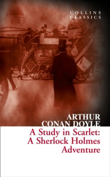 Collins Classics  A Study in Scarlet: A Sherlock Holmes Adventure (Collins Classics) - Arthur Conan Doyle (Paperback) 30-01-2014 