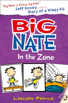 Big Nate Book 6 Big Nate in the Zone (Big Nate, Book 6) - Lincoln Peirce (Paperback) 27-03-2014 