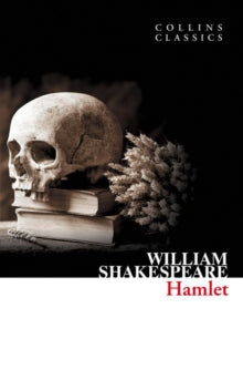 Collins Classics  Hamlet (Collins Classics) - William Shakespeare; Collins GCSE; Peter Alexander; Lucy Toop (Paperback) 15-09-2011 