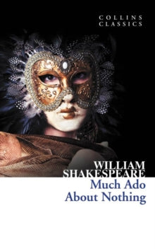 Collins Classics  Much Ado About Nothing (Collins Classics) - William Shakespeare (Paperback) 15-09-2011 