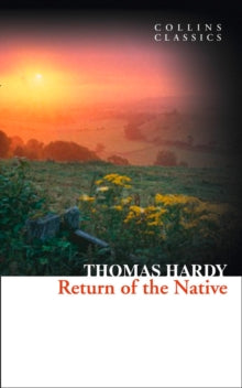 Collins Classics  Return of the Native (Collins Classics) - Thomas Hardy (Paperback) 0 