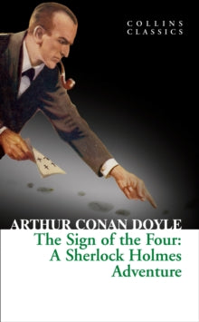Collins Classics  The Sign of the Four (Collins Classics) - Arthur Conan Doyle (Paperback) 15-01-2015 