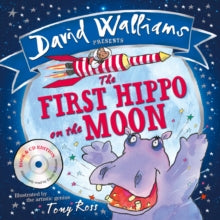 The First Hippo on the Moon - David Walliams; Tony Ross (Mixed media product) 30-07-2015 