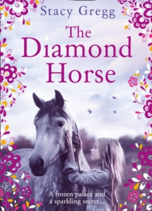 The Diamond Horse - Stacy Gregg (Paperback) 04-05-2017 
