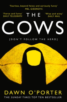 The Cows - Dawn O'Porter (Paperback) 22-03-2018 