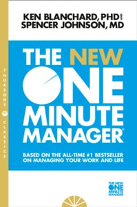 The One Minute Manager  The New One Minute Manager (The One Minute Manager) - Kenneth Blanchard; Spencer Johnson (Paperback) 07-05-2015 