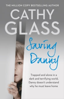 Saving Danny - Cathy Glass (Paperback) 12-03-2015 