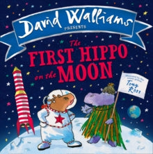 The First Hippo on the Moon - David Walliams; Tony Ross (Paperback) 05-05-2016 