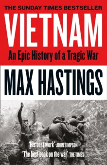 Vietnam: An Epic History of a Tragic War - Max Hastings (Paperback) 02-05-2019 