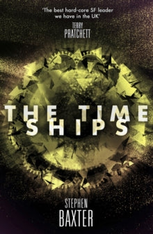 The Time Ships - Stephen Baxter (Paperback) 16-06-2016 