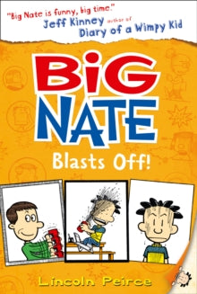 Big Nate Book 8 Big Nate Blasts Off (Big Nate, Book 8) - Lincoln Peirce (Paperback) 07-04-2016 