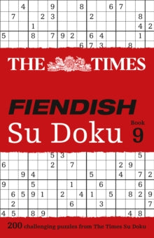 The Times Su Doku  The Times Fiendish Su Doku Book 9: 200 challenging puzzles from The Times (The Times Su Doku) - The Times Mind Games (Paperback) 14-01-2016 