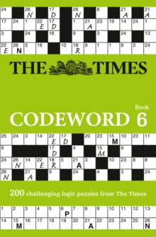 The Times Puzzle Books  The Times Codeword 6: 200 cracking logic puzzles (The Times Puzzle Books) - The Times Mind Games (Paperback) 16-07-2015 