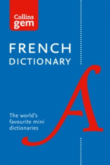 Collins Gem  French Gem Dictionary: The world's favourite mini dictionaries (Collins Gem) - Collins Dictionaries (Paperback) 11-02-2016 