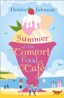 The Comfort Food Cafe Book 1 Summer at the Comfort Food Cafe (The Comfort Food Cafe, Book 1) - Debbie Johnson (Paperback) 16-06-2016 Winner of Romantic Novelists' Association Awards: Contemporary Romantic Novel 2017.