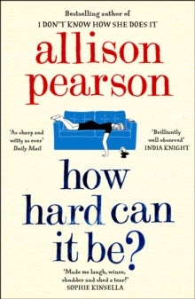How Hard Can It Be? - Allison Pearson (Paperback) 28-06-2018 