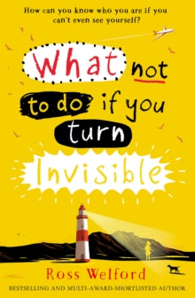 What Not to Do If You Turn Invisible - Ross Welford (Paperback) 29-12-2016 