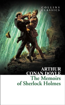 Collins Classics  The Memoirs of Sherlock Holmes (Collins Classics) - Arthur Conan Doyle (Paperback) 19-05-2016 