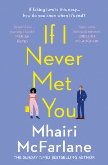 If I Never Met You - Mhairi McFarlane (Paperback) 05-03-2020 