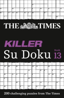 The Times Su Doku  The Times Killer Su Doku Book 13: 200 challenging puzzles from The Times (The Times Su Doku) - The Times Mind Games (Paperback) 04-05-2017 