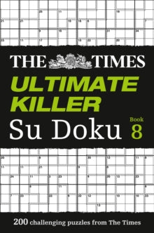 The Times Su Doku  The Times Ultimate Killer Su Doku Book 8: 200 challenging puzzles from The Times (The Times Su Doku) - The Times Mind Games (Paperback) 14-07-2016 