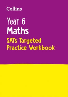 Collins KS2 SATs Practice  Year 6 Maths KS2 SATs Targeted Practice Workbook: Ideal for use at home (Collins KS2 SATs Practice) - Collins KS2 (Paperback) 21-12-2015 